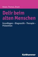 Delir Beim Alten Menschen: Grundlagen - Diagnostik - Therapie - Pravention 3170216171 Book Cover