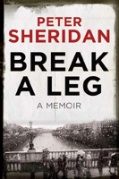 Break A Leg: A Memoir 1848401949 Book Cover