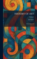 History of Art: Renaissance Art 1025710886 Book Cover