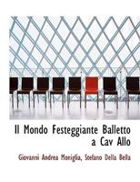 Il Mondo Festeggiante Balletto a Cav Allo 1021384178 Book Cover
