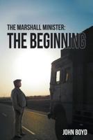 The Marshall Minister: The Beginning 1640456708 Book Cover