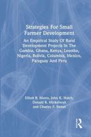 Strategies for Small Farmer Development: An Empirical Study of Rural Development Projects in the Gambia, Ghana, Kenya, Lesotho, Nigeria, Bolivia, Colu 0367304384 Book Cover