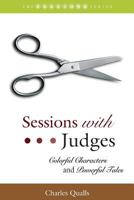 Sessions with Judges: Colorful Characters and Powerful Tales 1573129569 Book Cover