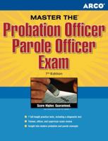 Master the Probation Officer/Parole Officer, 7rd edition 076892233X Book Cover