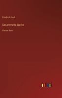 Gesammelte Werke, Vierter Band 3846033790 Book Cover