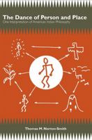 The Dance of Person and Place: One Interpretation of American Indian Philosophy 1438431333 Book Cover