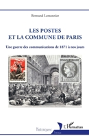Les postes et la Commune de Paris: Une guerre des communications de 1871 à nos jours (Historiques) (French Edition) 2343257280 Book Cover