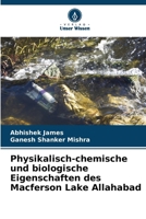 Physikalisch-chemische und biologische Eigenschaften des Macferson Lake Allahabad (German Edition) 6207854365 Book Cover