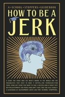 How to be a Jerk 0960056335 Book Cover