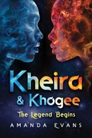 Kheira & Khogee : The Legend Begins 196224508X Book Cover