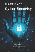 Next-Gen Cyber Security 1947464507 Book Cover