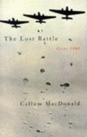 The Lost Battle: Crete 1941 0029196256 Book Cover