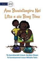 Litsa's Mother's Day Gift - Ana Bwaintangira Nei Litsa n aia Bong Tiina (Te Kiribati) 1922835595 Book Cover