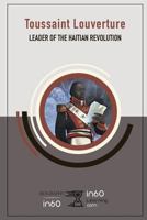 Toussaint Louverture : Leader of the Haitian Revolution 1983209643 Book Cover