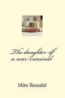 The Daughter of a War Criminal 1532772009 Book Cover