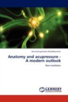 Anatomy and acupressure -A modern outlook: New revelation 3843394490 Book Cover
