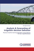 Analysis & forecasting of irrigation decision behavior 3659500186 Book Cover