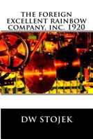 The foreign excellent rainbow company, inc. 1920 1502918463 Book Cover