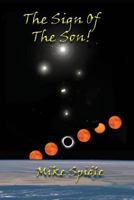 The Sign of the Son! 099113883X Book Cover