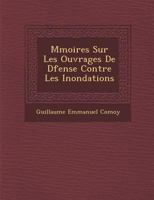 M Moires Sur Les Ouvrages de D Fense Contre Les Inondations 1249974569 Book Cover