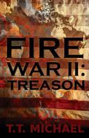 Fire War II: Treason 1523424141 Book Cover