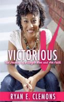 Victorious: The Journey of a Single Mom and Her Faith 1523288795 Book Cover