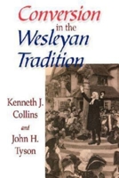 Conversion in the Wesleyan Tradition 0687091071 Book Cover