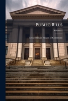 Public Bills, Volume 4... 1279449608 Book Cover