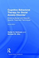 Cognitive-Behavior Therapy of Anxiety Disorder: Evidence-Based and Disorder-Specific Treatment Techniques (Practical Clinical Guidebooks Series) 0415954037 Book Cover