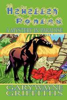 Hawaiian Ponies: A Mystery in Paradise 1448947936 Book Cover