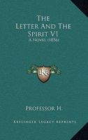 The Letter And The Spirit V1: A Novel 1165111136 Book Cover