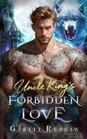 Uncle King’s Forbidden Love: A Royal Secret Baby Second Chance Paranormal Romance B0FYF1KVDP Book Cover