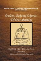 Golden, Echoing Chimes Of Our Heritage 144154061X Book Cover