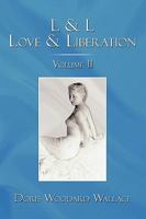 L & L Love & Liberation: Volume II 1438986645 Book Cover