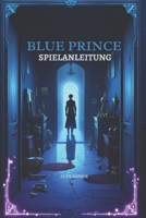 BLUE PRINCE SPIELANLEITUNG (German Edition) B0F3XYLW1P Book Cover