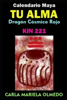 Kin 221 - Dragón Cósmico Rojo: Calendario Maya B0BQJFTX3V Book Cover