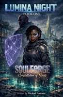 Lumina Night (Soulforge Saga: Constellation of Souls) B0GL9H944M Book Cover