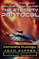 The Eternity Protocol: Complete Duology (Cassidy Chronicles) B0F7DQ2MDX Book Cover