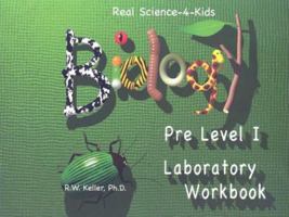Real Science-4-Kids Biology Pre-Level I Student Workbook 0979945917 Book Cover