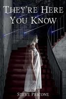 They're Here You Know 1938888251 Book Cover