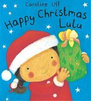 Happy Christmas Lulu! (Lulu) 1843620243 Book Cover