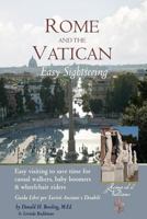 Rome and Vatican Easy Sightseeing: Easy Visiting for Casual Walkers, Seniors and Handicapped Travelers. Guiida Libri Per Turisti Anziani E Disabilid 1469974304 Book Cover