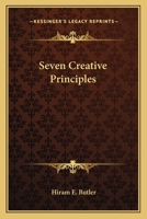 The Seven Creative Principles: Being a Series of Seven Lectures Delivered Before the Society for Eso 3849693694 Book Cover