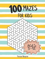Mazes for Kids: 100 Mazes for kids age 5-12 B09BCCDKRL Book Cover