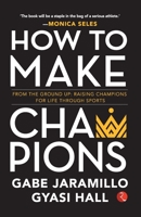 How to Make Champions 9357022287 Book Cover