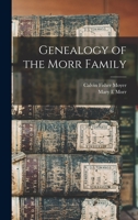 Genealogy of the Morr Family 1015851355 Book Cover