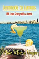 Lemonade to Lemons: NW Love Story with a Twist 1477144803 Book Cover