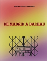 DE MADRID A DACHAU (French Edition) B0CKM3HRWV Book Cover