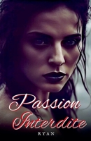 Passion interdite (French Edition) B0DS6NH3YB Book Cover