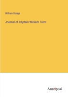 Journal of Captain William Trent 3382118661 Book Cover